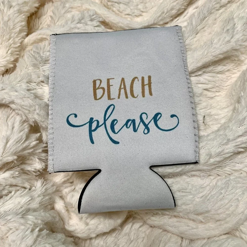 Beach Please Can Koozie for Resort Vacay Beach or Pool